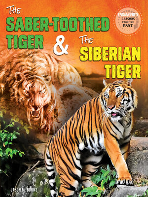 The Saber-Toothed Tiger and the Siberian Tiger